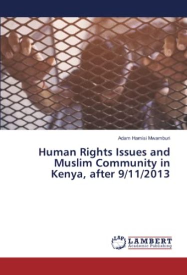 Human Rights Issues and Muslim Community in Kenya, after 9/11/2013