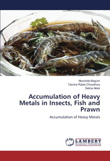 Accumulation of Heavy Metals in Insects, Fish and Prawn
