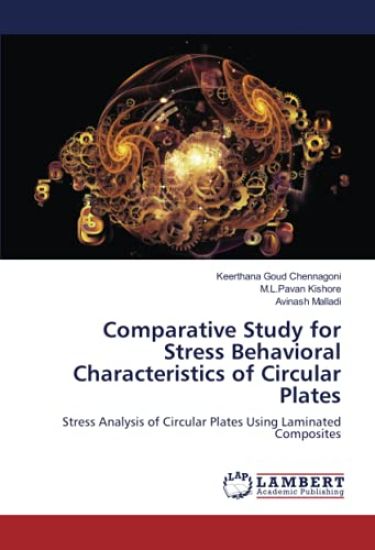 Comparative Study for Stress Behavioral Characteristics of Circular Plates