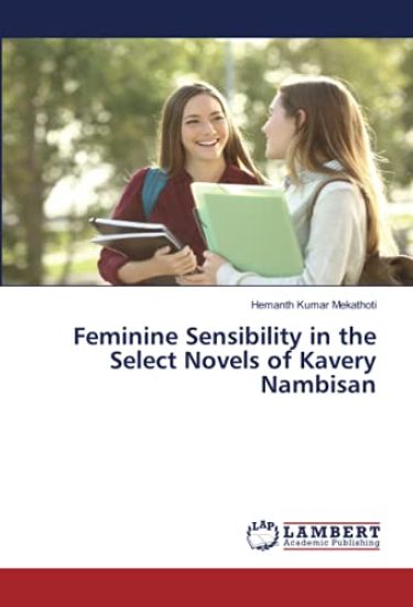 Feminine Sensibility in the Select Novels of Kavery Nambisan