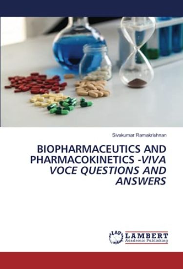 BIOPHARMACEUTICS AND PHARMACOKINETICS -VIVA VOCE QUESTIONS AND ANSWERS