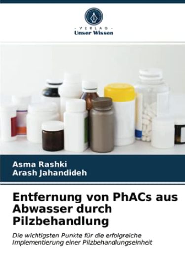 Entfernung von PhACs aus Abwasser durch Pilzbehandlung