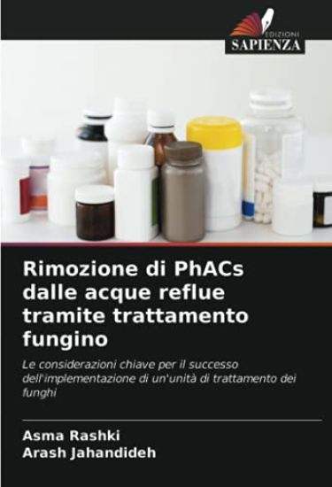 Rimozione di PhACs dalle acque reflue tramite trattamento fungino