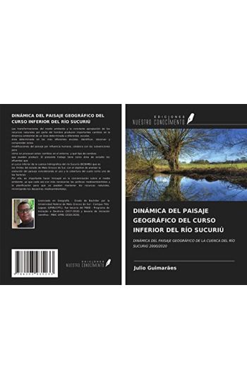 DINÁMICA DEL PAISAJE GEOGRÁFICO DEL CURSO INFERIOR DEL RÍO SUCURIÚ