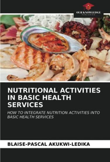 NUTRITIONAL ACTIVITIES IN BASIC HEALTH SERVICES