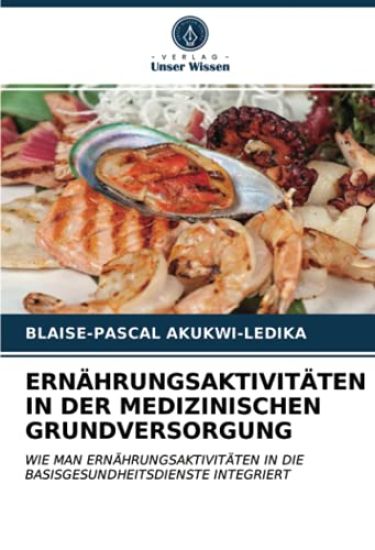 ERNÄHRUNGSAKTIVITÄTEN IN DER MEDIZINISCHEN GRUNDVERSORGUNG