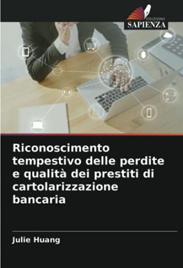Riconoscimento tempestivo delle perdite e qualità dei prestiti di cartolarizzazione bancaria