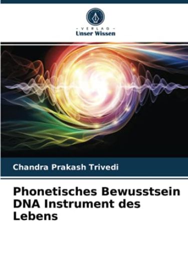 Phonetisches Bewusstsein DNA Instrument des Lebens