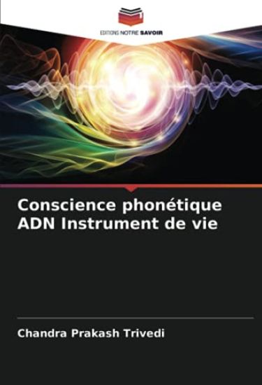Conscience phonétique ADN Instrument de vie