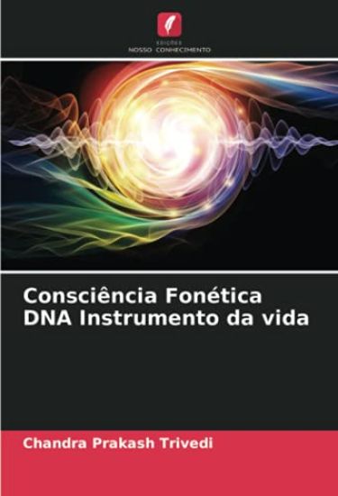 Consciência Fonética DNA Instrumento da vida