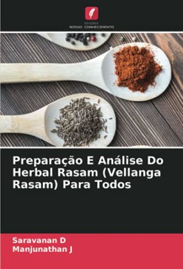 Preparação E Análise Do Herbal Rasam (Vellanga Rasam) Para Todos