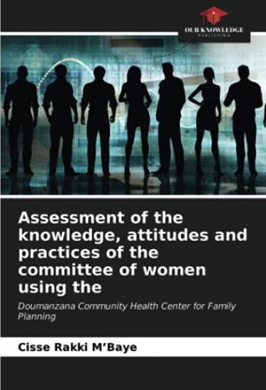 Assessment of the knowledge, attitudes and practices of the committee of women using the