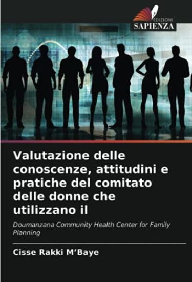 Valutazione delle conoscenze, attitudini e pratiche del comitato delle donne che utilizzano il