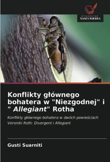 Konflikty g¿ównego bohatera w "Niezgodnej" i " Allegiant" Rotha