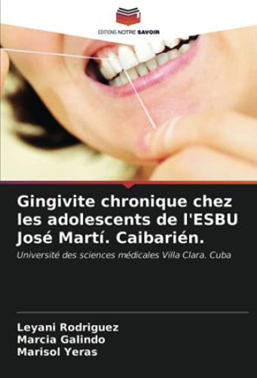 Gingivite chronique chez les adolescents de l'ESBU José Martí. Caibarién.