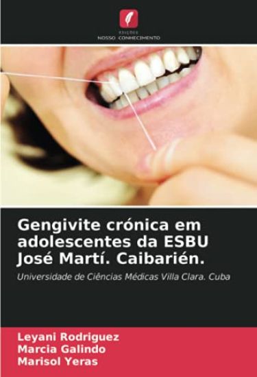 Gengivite crónica em adolescentes da ESBU José Martí. Caibarién.
