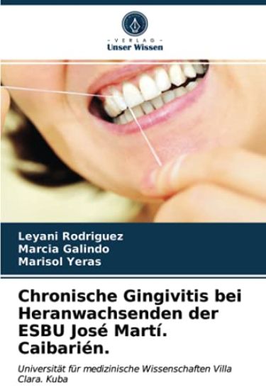 Chronische Gingivitis bei Heranwachsenden der ESBU José Martí. Caibarién.