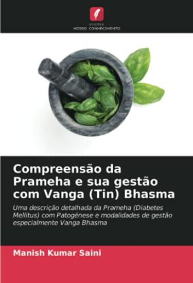 Compreensão da Prameha e sua gestão com Vanga (Tin) Bhasma