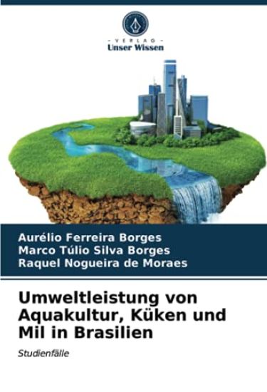 Umweltleistung von Aquakultur, Küken und Mil in Brasilien