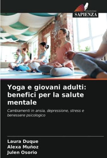 Yoga e giovani adulti: benefici per la salute mentale