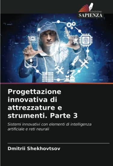 Progettazione innovativa di attrezzature e strumenti. Parte 3