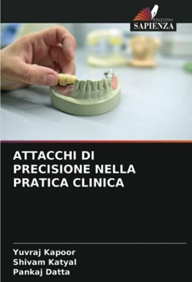 ATTACCHI DI PRECISIONE NELLA PRATICA CLINICA