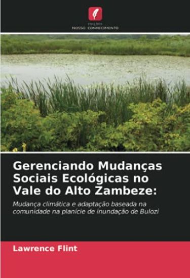 Gerenciando Mudanças Sociais Ecológicas no Vale do Alto Zambeze: