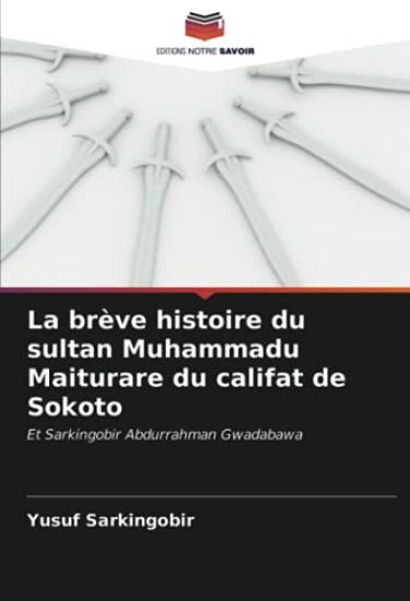 La brève histoire du sultan Muhammadu Maiturare du califat de Sokoto