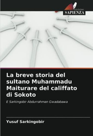 La breve storia del sultano Muhammadu Maiturare del califfato di Sokoto