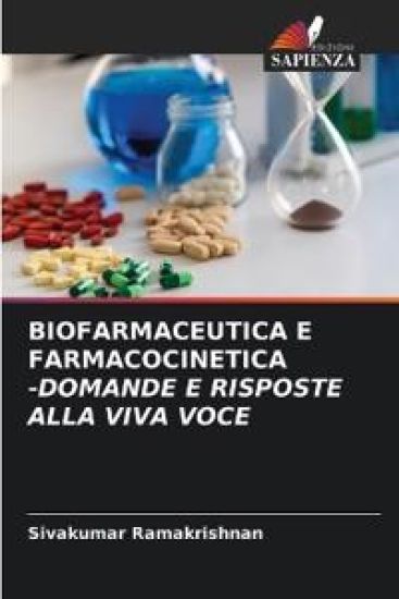 Biofarmaceutica E Farmacocinetica -Domande E Risposte Alla Viva Voce