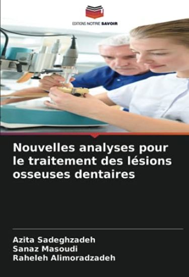 Nouvelles analyses pour le traitement des lésions osseuses dentaires
