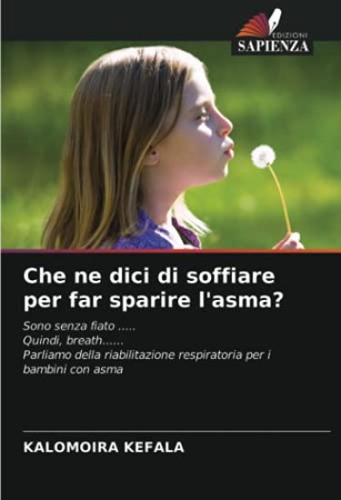 Che ne dici di soffiare per far sparire l'asma?