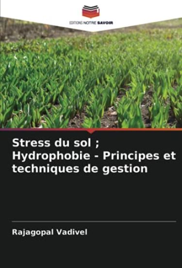 Stress du sol ; Hydrophobie - Principes et techniques de gestion