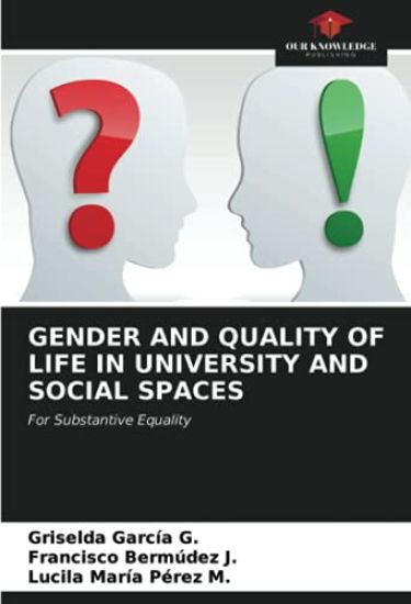 GENDER AND QUALITY OF LIFE IN UNIVERSITY AND SOCIAL SPACES