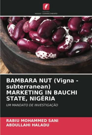 BAMBARA NUT (Vigna -subterranean) MARKETING IN BAUCHI STATE, NIGÉRIA
