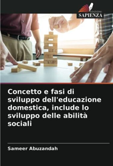 Concetto e fasi di sviluppo dell'educazione domestica, include lo sviluppo delle abilità sociali