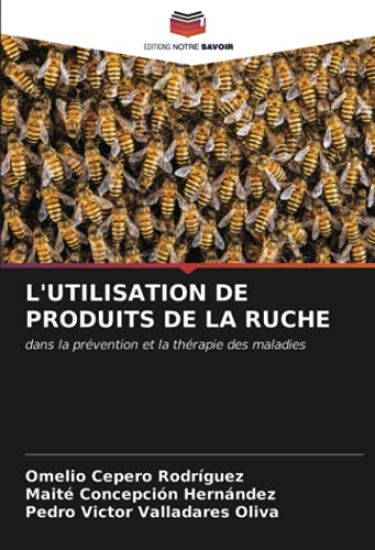 L'UTILISATION DE PRODUITS DE LA RUCHE