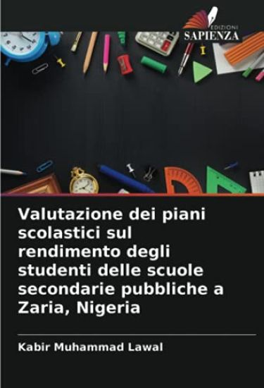 Valutazione dei piani scolastici sul rendimento degli studenti delle scuole secondarie pubbliche a Zaria, Nigeria