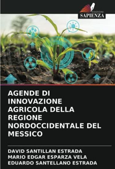 AGENDE DI INNOVAZIONE AGRICOLA DELLA REGIONE NORDOCCIDENTALE DEL MESSICO