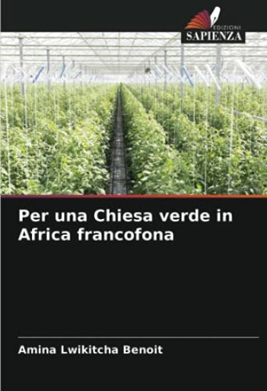 Per una Chiesa verde in Africa francofona