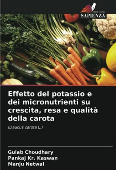 Effetto del potassio e dei micronutrienti su crescita, resa e qualità della carota