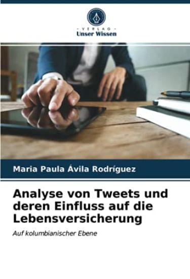 Analyse von Tweets und deren Einfluss auf die Lebensversicherung