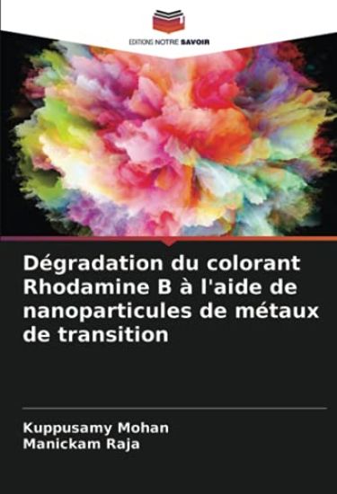 Dégradation du colorant Rhodamine B à l'aide de nanoparticules de métaux de transition