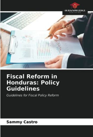 Fiscal Reform in Honduras: Policy Guidelines