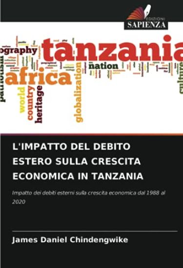 L'IMPATTO DEL DEBITO ESTERO SULLA CRESCITA ECONOMICA IN TANZANIA
