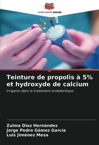 Teinture de propolis à 5% et hydroxyde de calcium