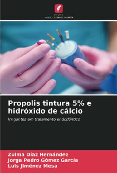 Propolis tintura 5% e hidróxido de cálcio