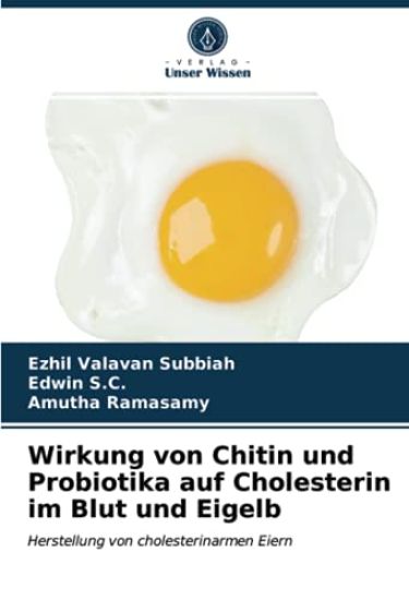 Wirkung von Chitin und Probiotika auf Cholesterin im Blut und Eigelb