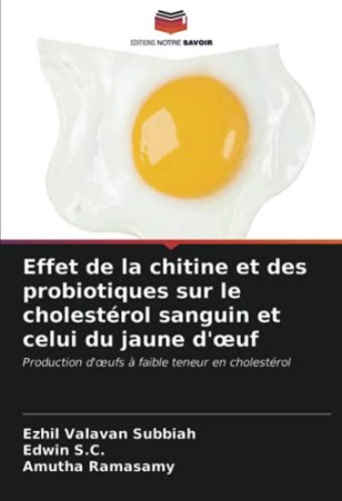 Effet de la chitine et des probiotiques sur le cholestérol sanguin et celui du jaune d'¿uf