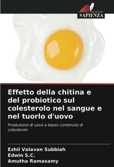 Effetto della chitina e del probiotico sul colesterolo nel sangue e nel tuorlo d'uovo